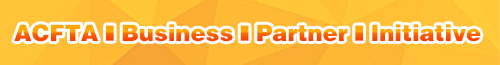 ACFTA Business Partner Initiative